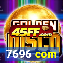 7696 com